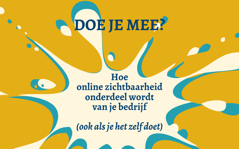 Hoe online zichtbaarheid onderdeel wordt van je bedrijf (ook als je het zelf doet)