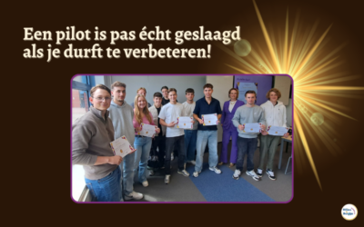Een pilot is pas écht geslaagd als je durft te verbeteren